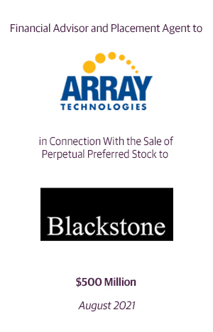 Financial Advisor and Placement Agent to Array Technologies.